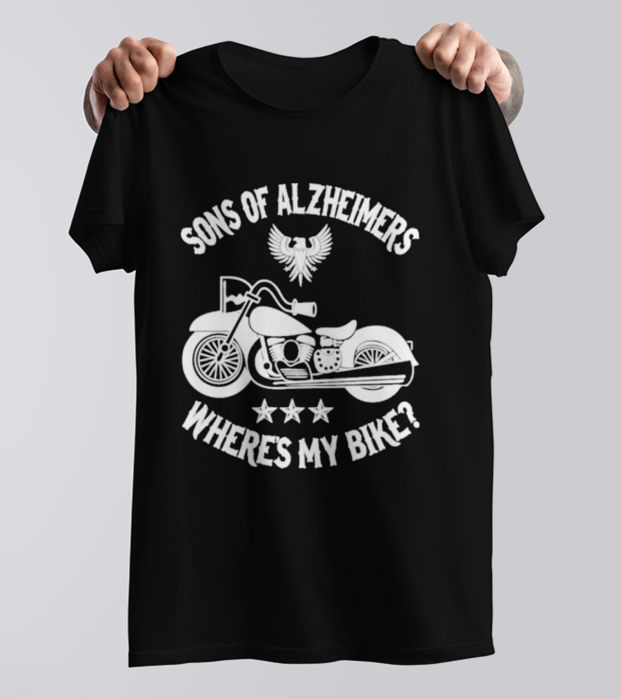 Sons Of Alzheimer's Motorcycle Eagle Humor Where's My Bike T-Shirt