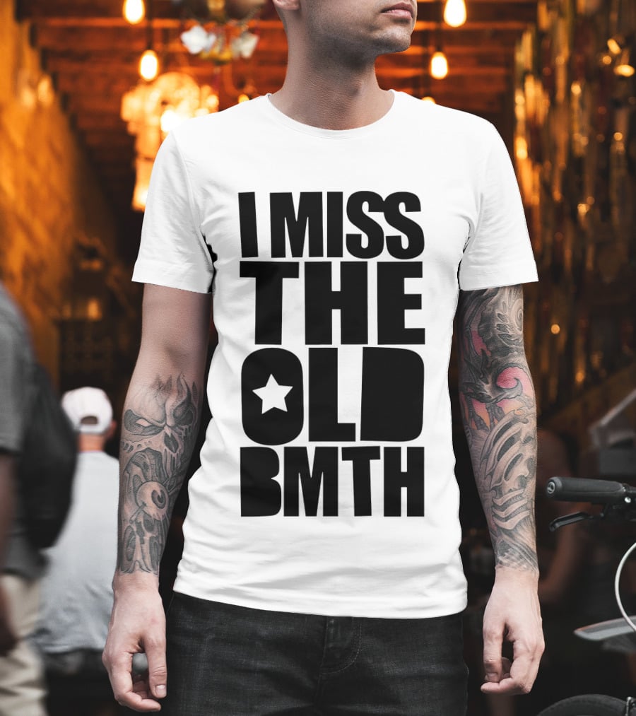 I Miss The Old BMTH Star T-Shirt