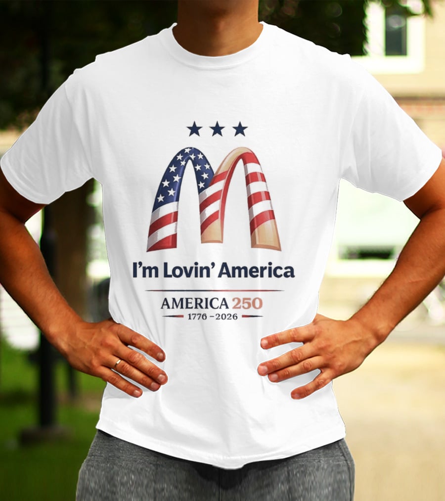 I'm Lovin' America USA 250th Birthday Celebration 1776 2026 T-Shirt