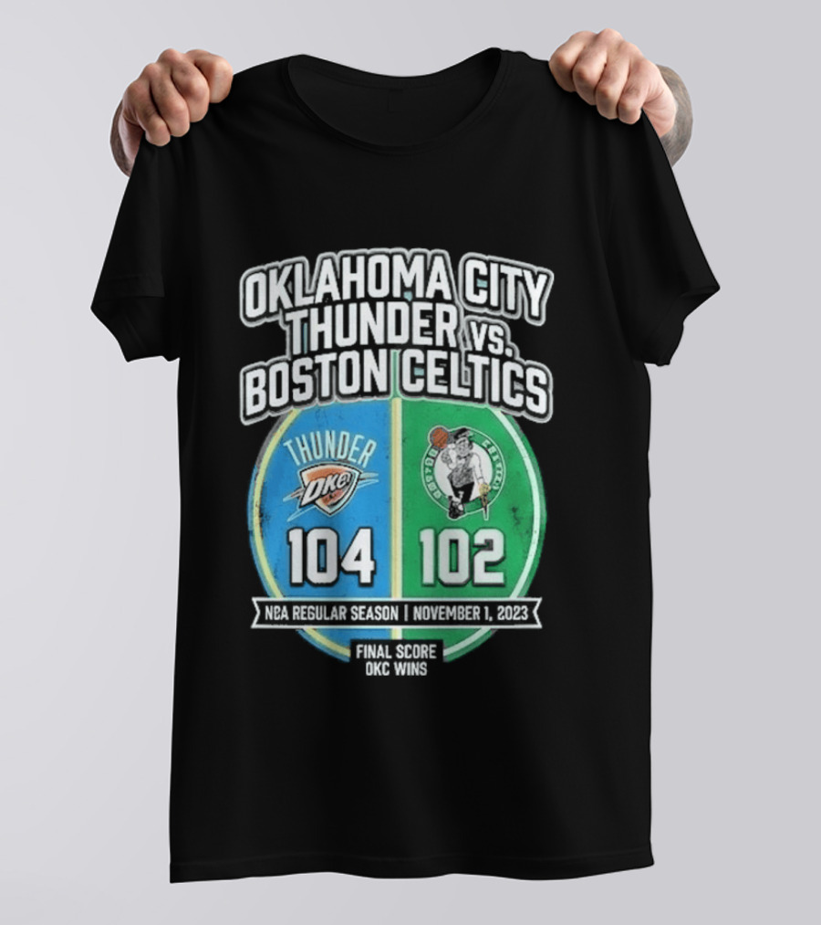 Oklahoma City Thunder Vs Boston Celtics NBA 104 102 October 2023 T-Shirt