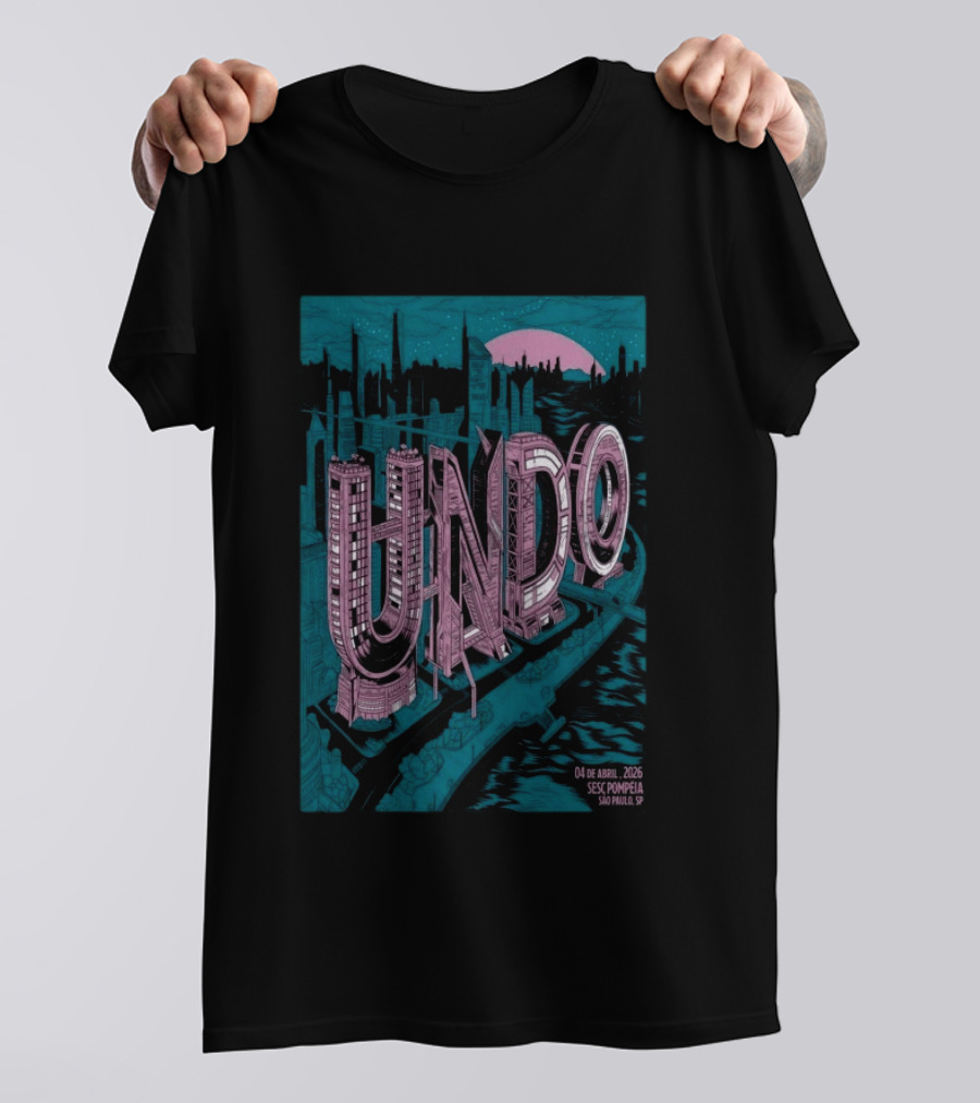 UNDO SESC Pompéia São Paulo 04 De Abril 2026 T-Shirt