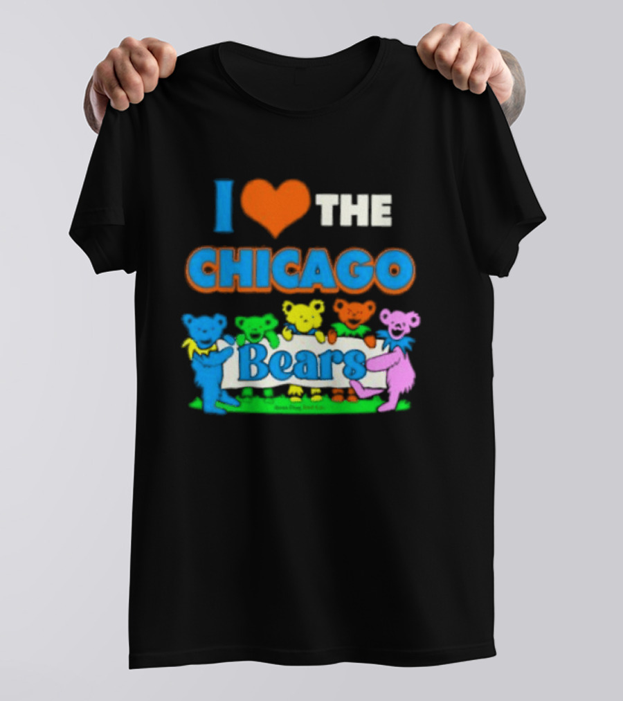 I Love The Chicago Bears Grateful Dancing Bears T-Shirt