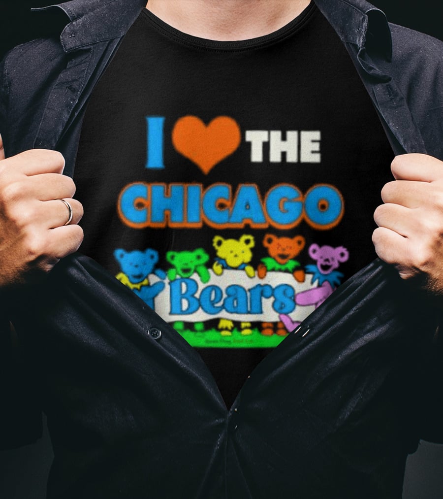 I Love The Chicago Bears Grateful Dancing Bears T-Shirt