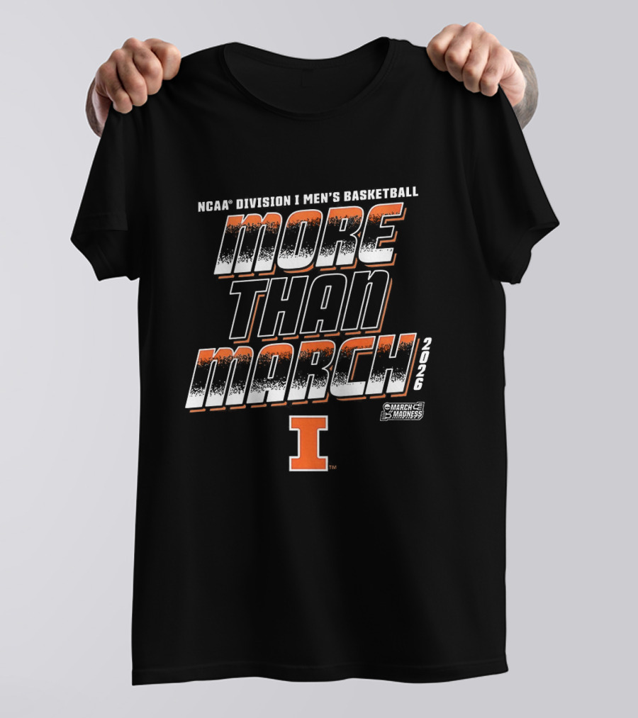 NCAA Division I Men's Basketball More Than March Illinois Fighting Illini T-Shirt