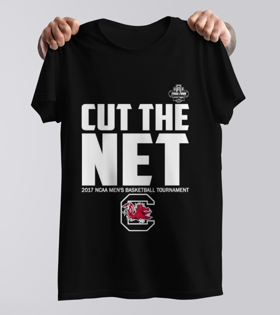 Cut The Net 2017 NCAA Men's Basketball Tournament South Carolina T-Shirt