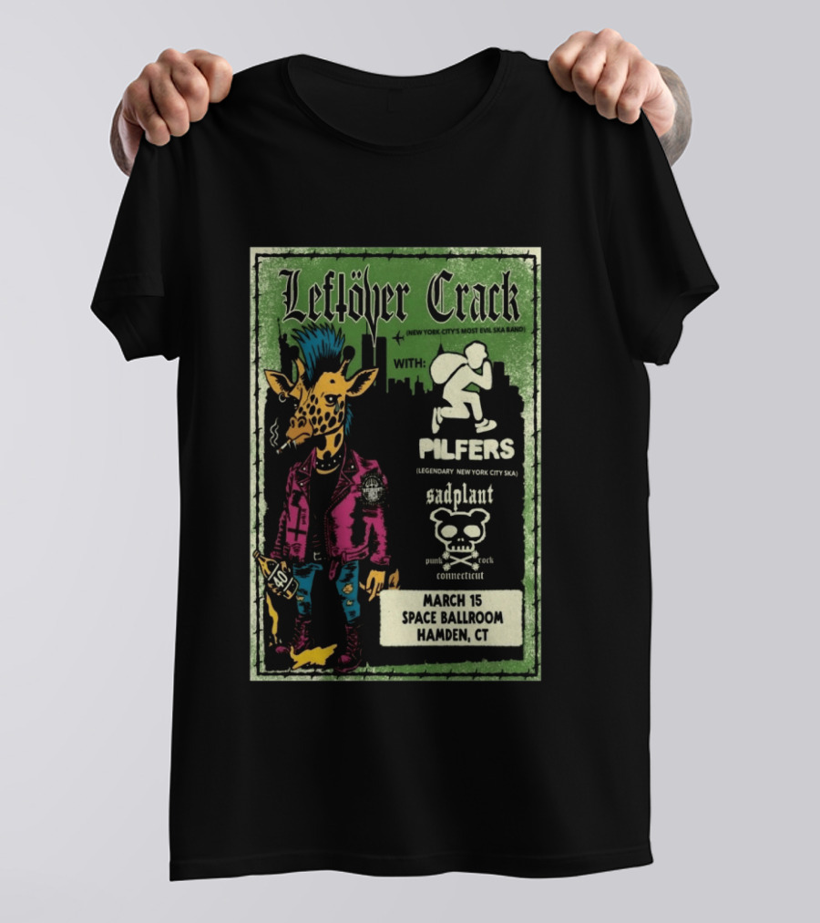 Leftöver Crack Pilfers Sadplant March 15 Space Ballroom Hamden CT T-Shirt