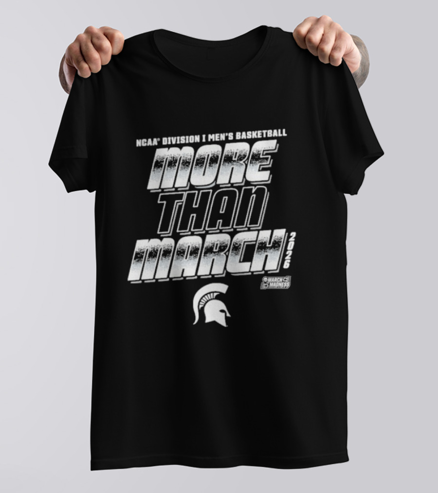 NCAA Division I Men's Basketball More Than March Michigan State 2026 T-Shirt