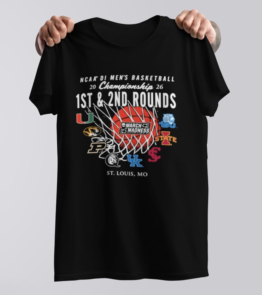 NCAA DI Men's Basketball 2026 Championship 1st & 2nd Rounds St. Louis MO U Mizzou Purdue Kentucky Tigers Iowa State Cyclones T-Shirt