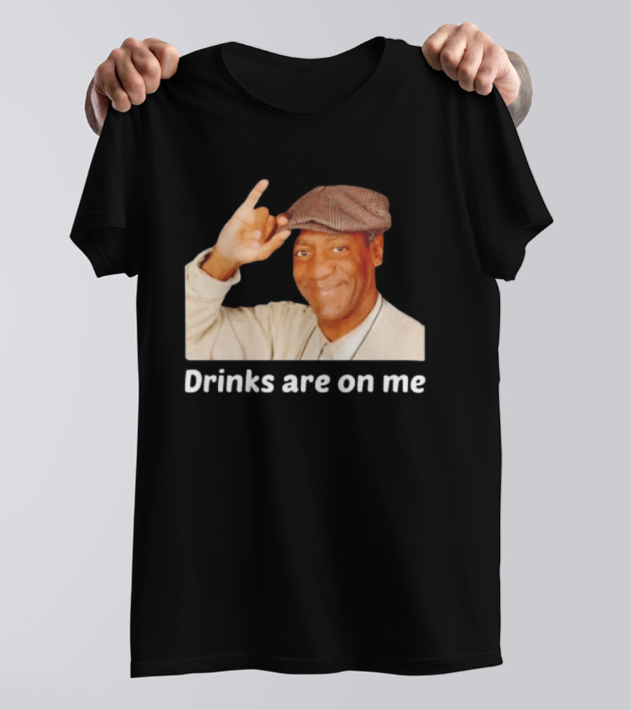 Drinks Are On Me Bill Cosby Image T-Shirt