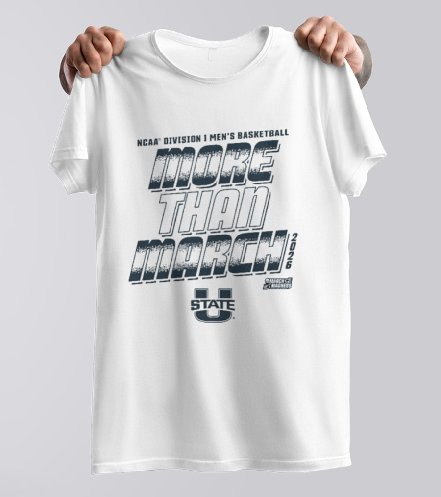 NCAA Division I Men's Basketball Utah State More Than March 2026 T-Shirt