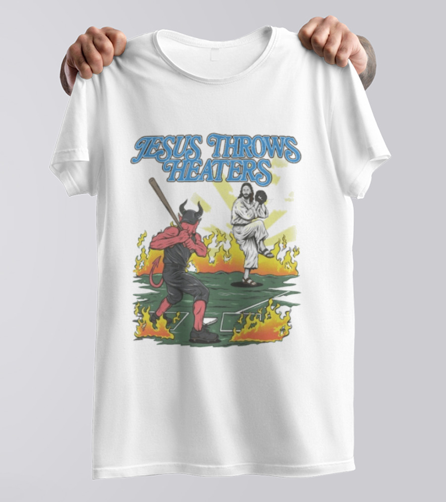 Jesus Throws Heaters Baseball Devil Pitcher Flames T-Shirt