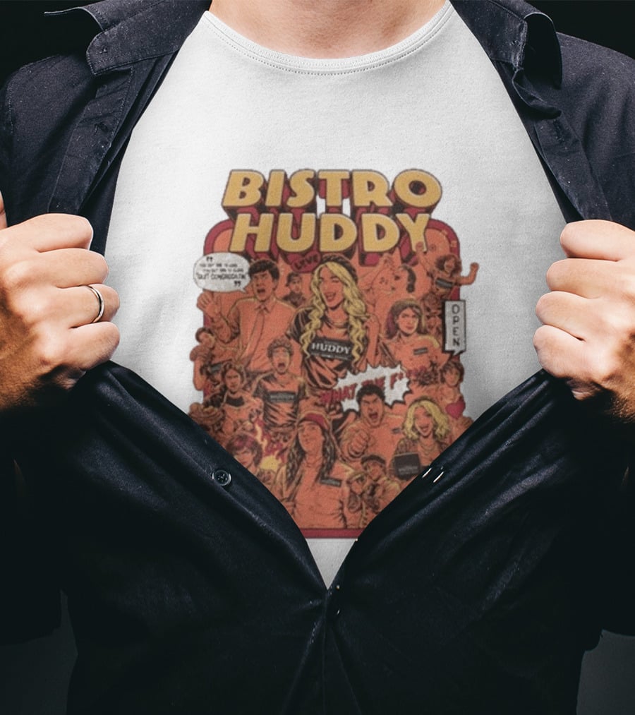 Bistro Huddy What Are You Talking About Open Comic Style Decor T-Shirt