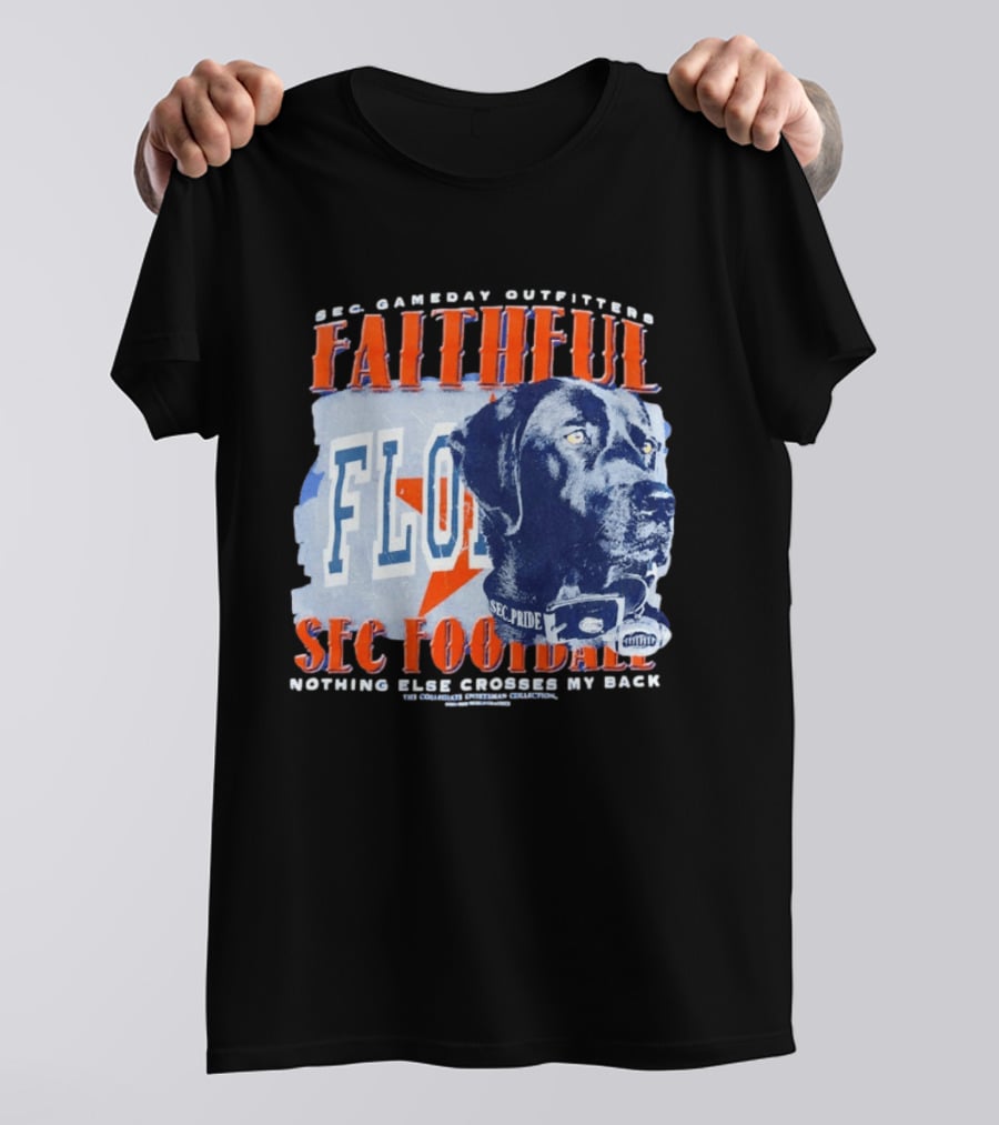 SEC Gameday Outfitters Faithful Florida SEC Football Nothing Else Crosses My Back T-Shirt