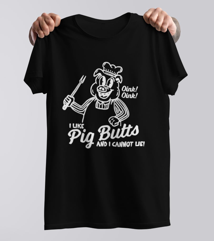 I Like Pig Butts And I Cannot Lie Oink Oink Chef Pig With Fork T-Shirt