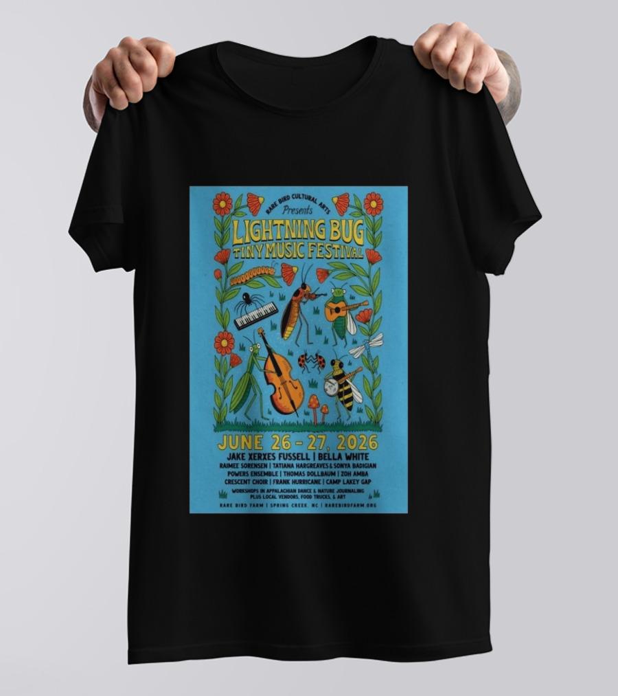 Rare Bird Cultural Arts Presents Lightning Bug Tiny Music Festival June 26 27 2026 Spring Creek NC Featuring Jake Xerxes Fussell Bella White T-Shirt