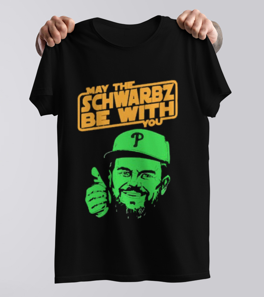 May The Schwarbz Be With You Kyle Schwarber Baseball T-Shirt