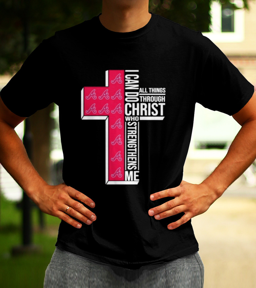 I Can Do All Things Through Christ Cross Braves T-Shirt