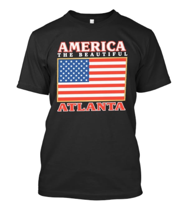 America The Beautiful Atlanta American Flag T-Shirt