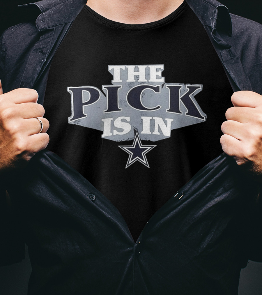 The Pick Is In Dallas Cowboys Football Star T-Shirt