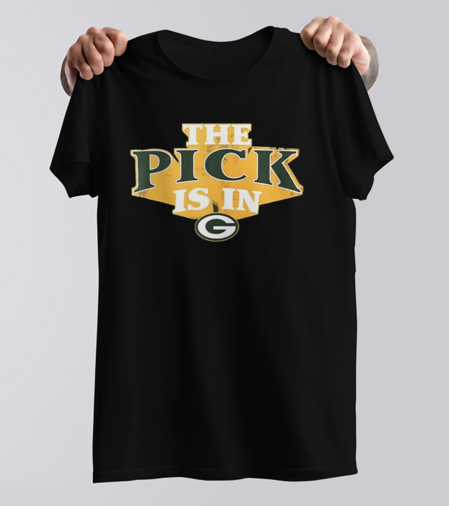 Green Bay Packers The Pick Is In Football Draft T-Shirt