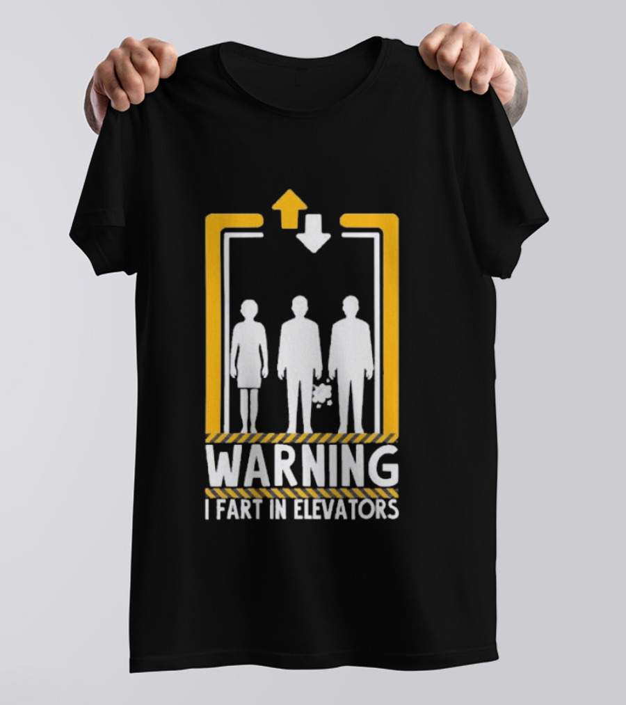 Warning I Fart In Elevators Funny Humor Prank T-Shirt