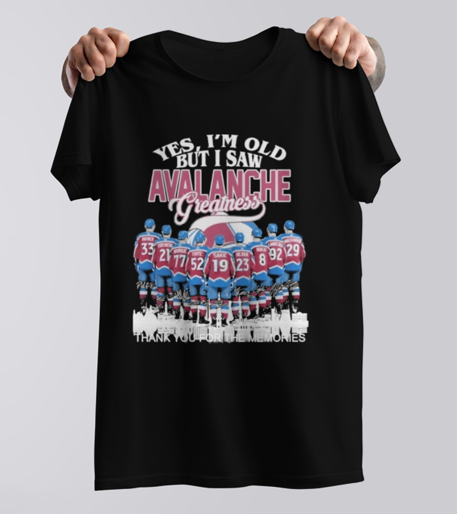 Yes I'm Old But I Saw Avalanche Greatness Patrick Forsberg Roy Sakic Thank You For The Memories T-Shirt