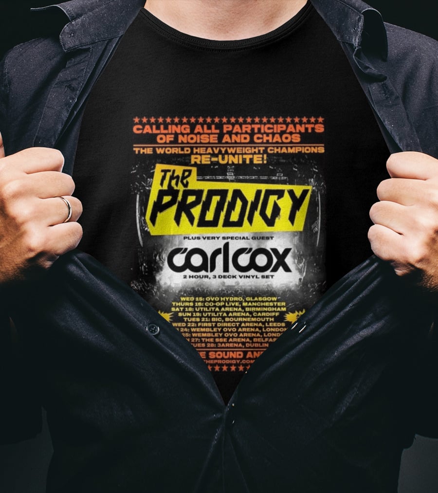 The Prodigy Noise And Chaos Tour 2026 With Carl Cox UK And Ireland Dates And Venues T-Shirt