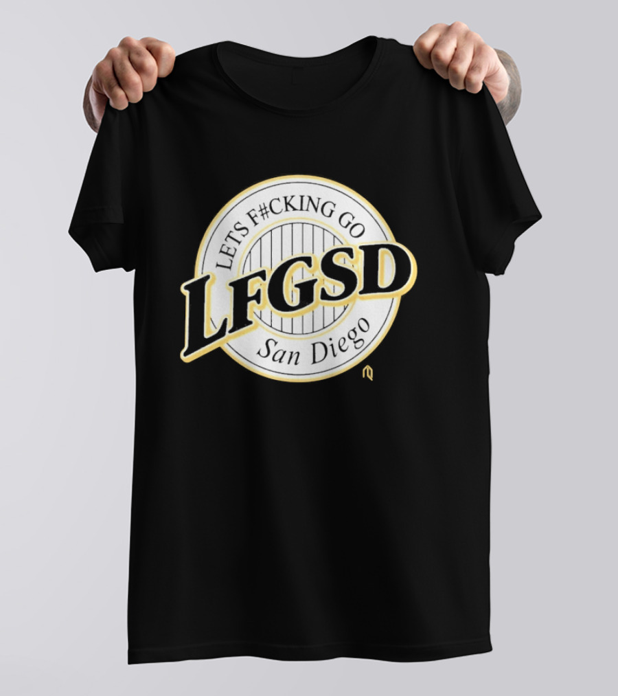 LFGSD Lets F#cking Go San Diego T-Shirt
