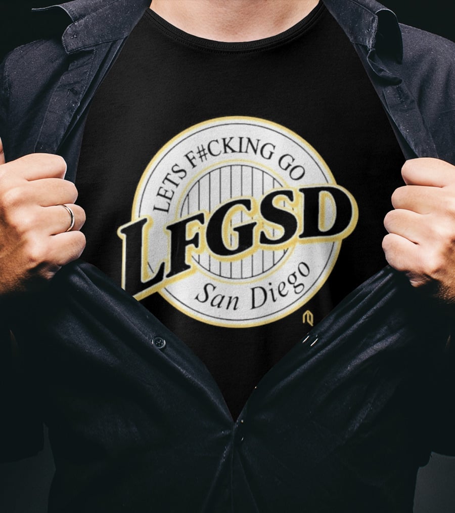 LFGSD Lets F#cking Go San Diego T-Shirt