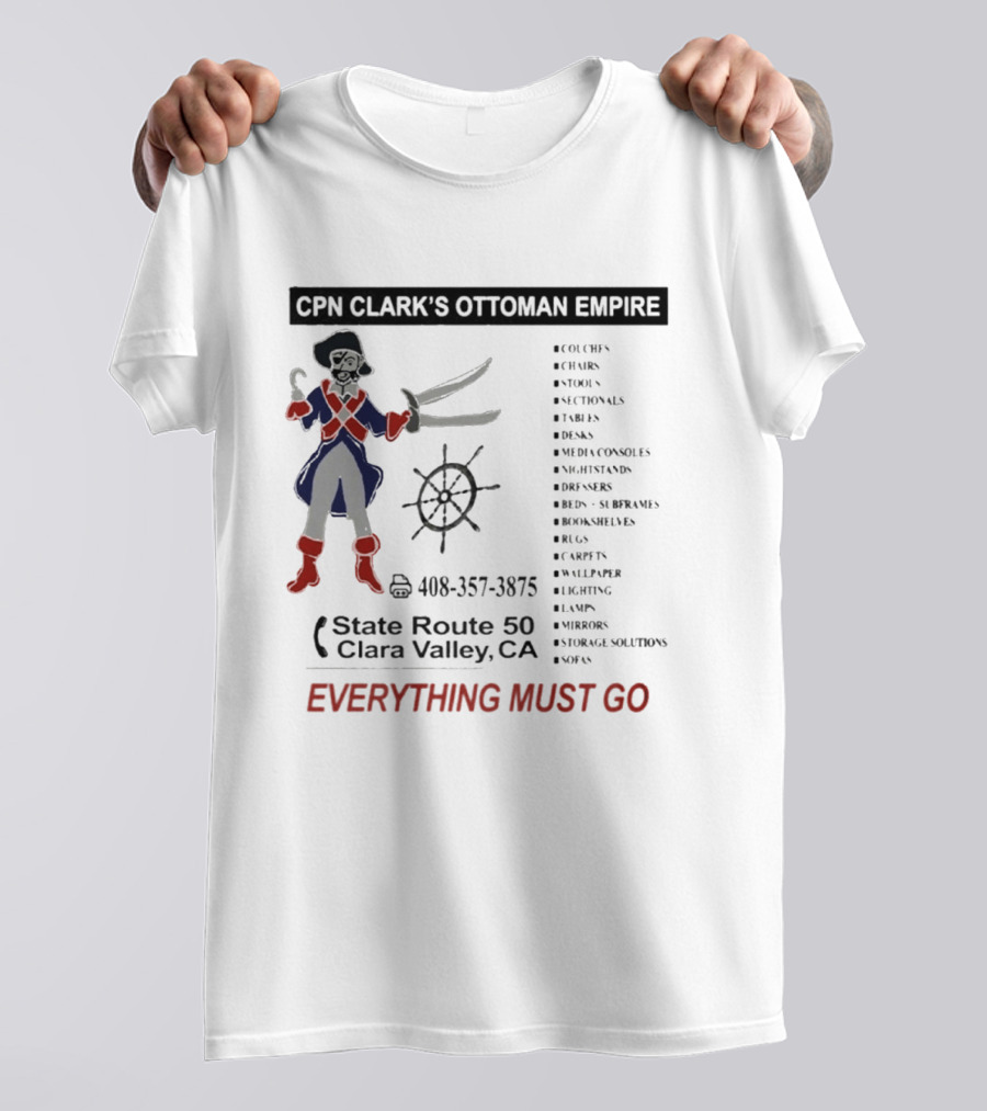 CPN Clark's Ottoman Empire Furniture Sale State Route 50 Clara Valley Everything Must Go T-Shirt
