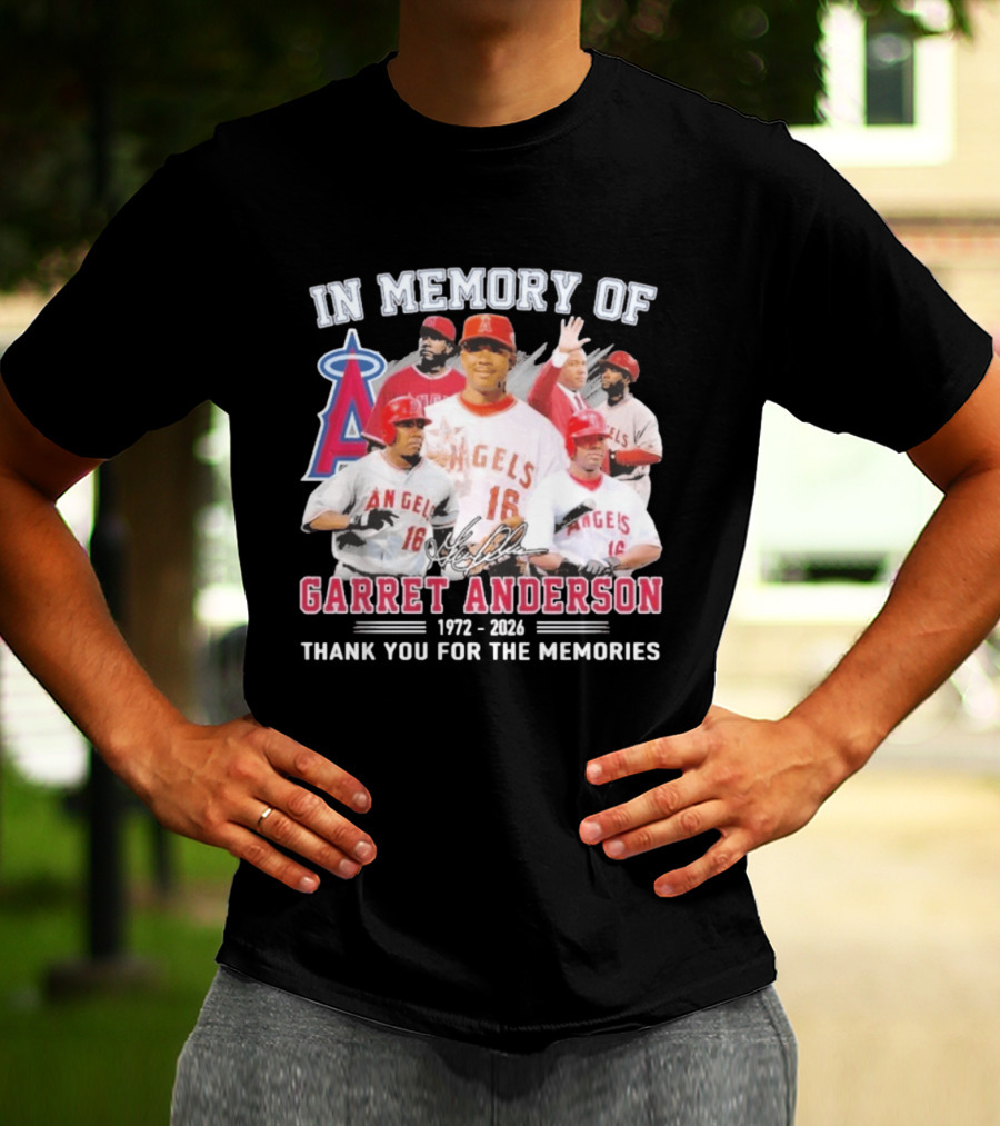 In Memory Of Garret Anderson 1972 2026 Thank You For The Memories Angels Baseball T-Shirt