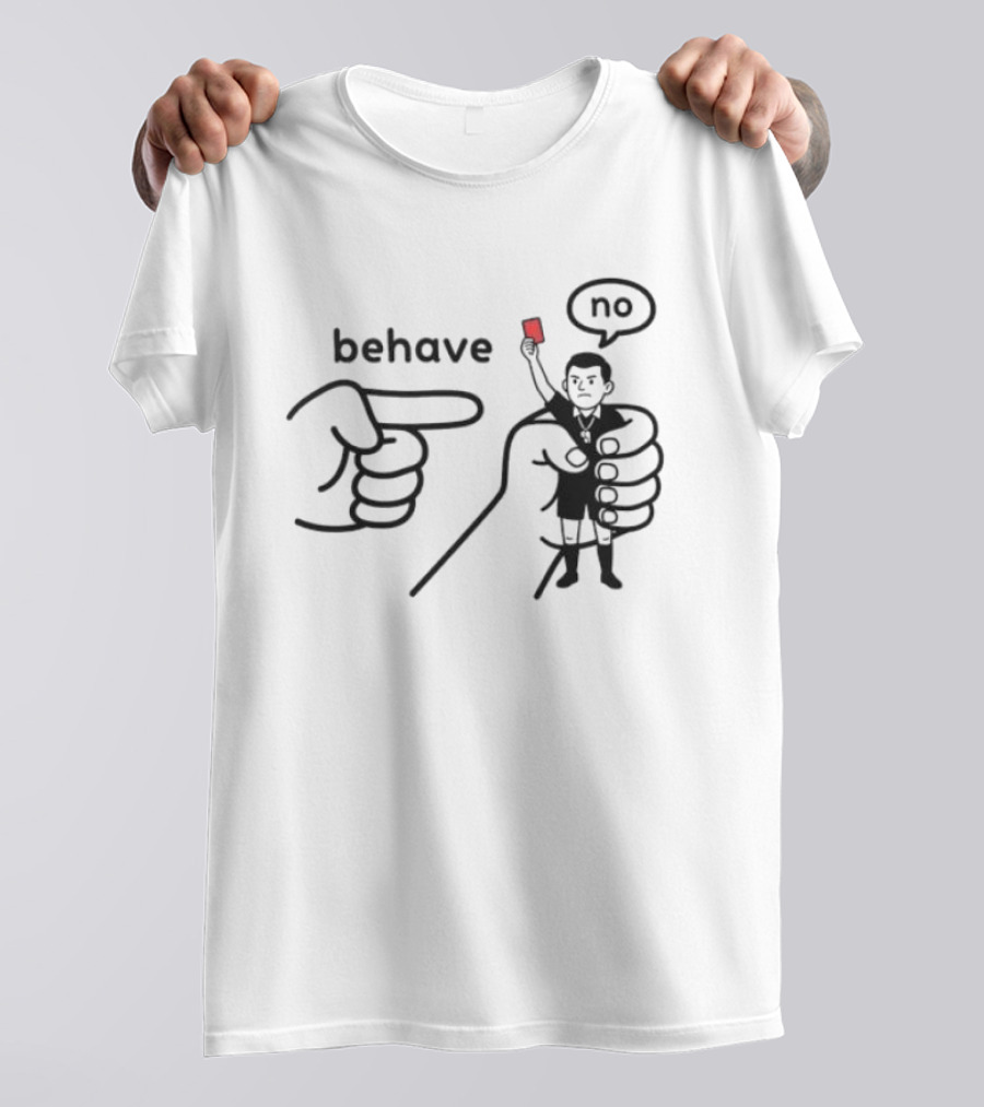 Behave Referee Red Card No Signal T-Shirt