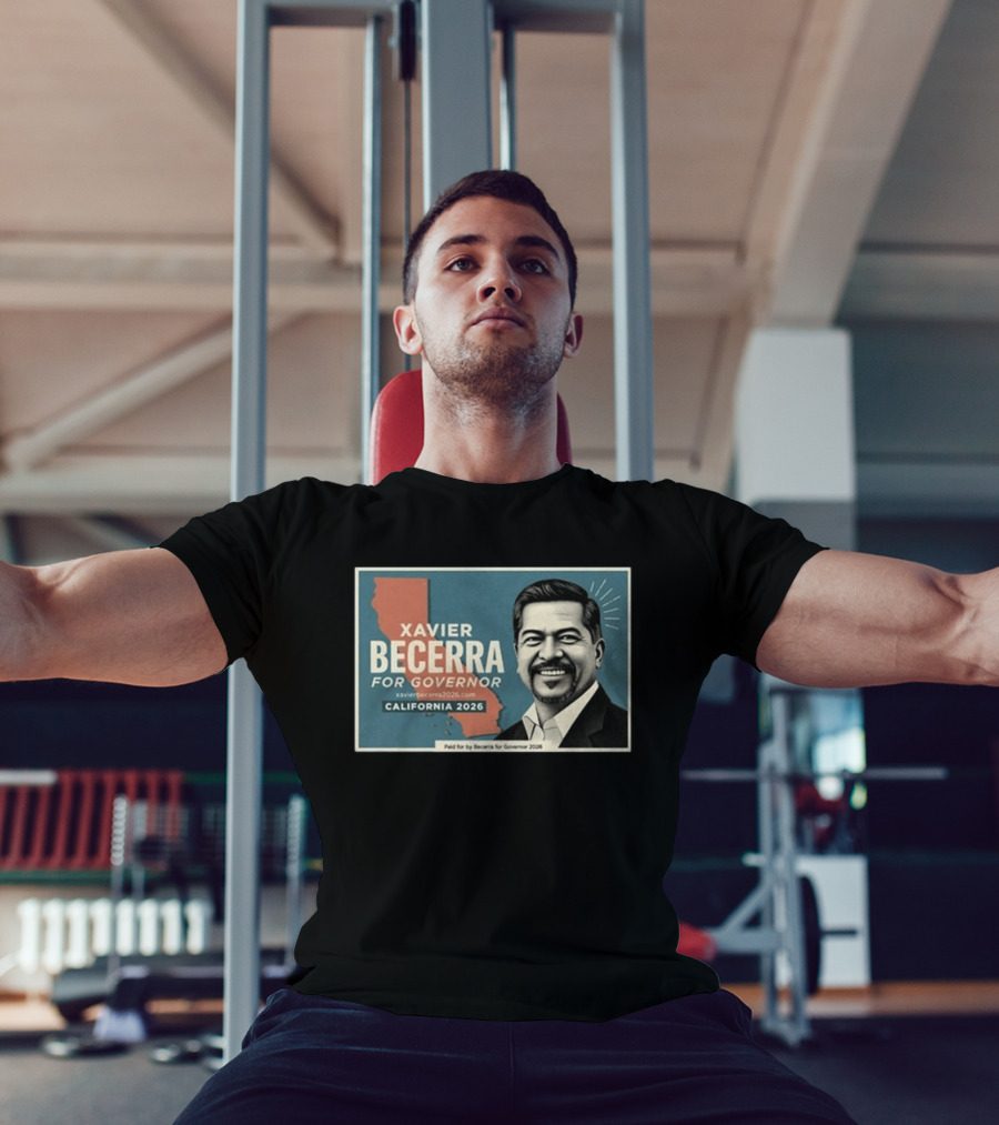 Xavier Becerra For Governor California 2026 Campaign T-Shirt