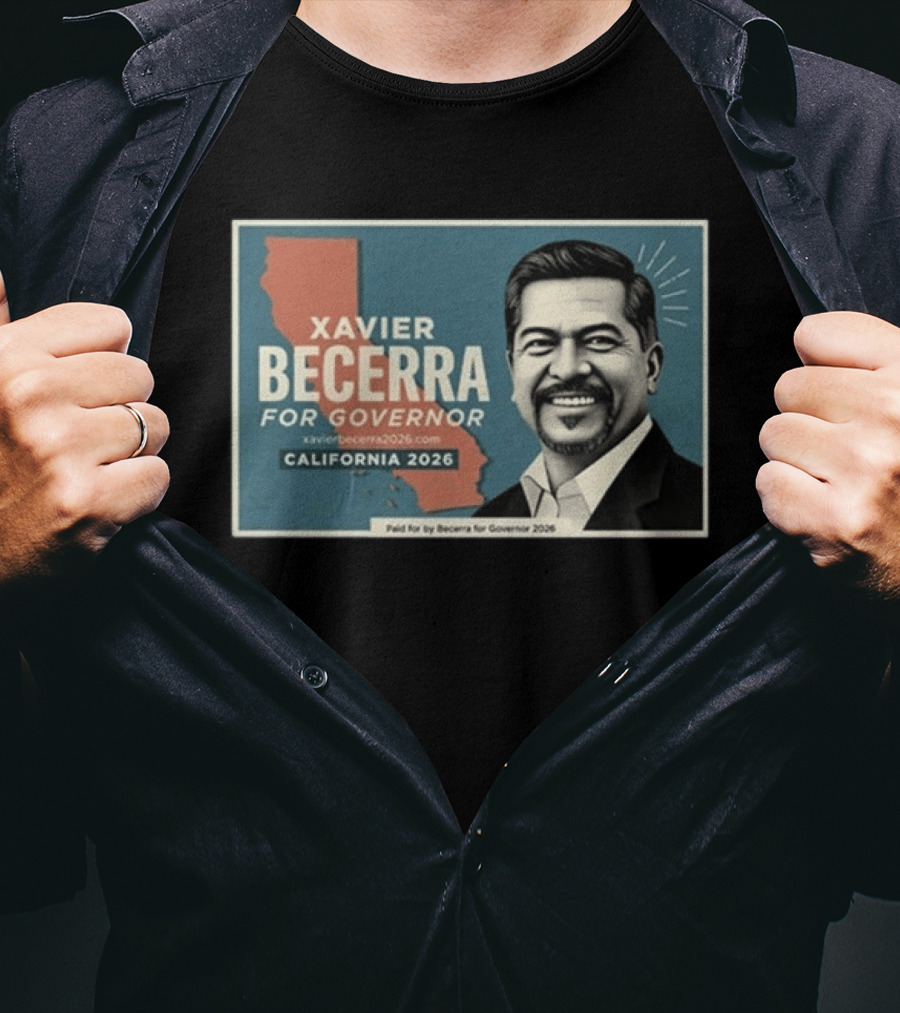Xavier Becerra For Governor California 2026 Campaign T-Shirt