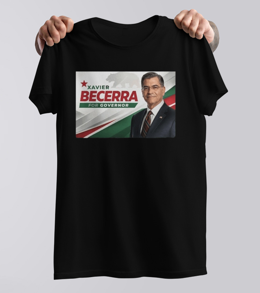 Xavier Becerra For Governor California 2026 Campaign T-Shirt