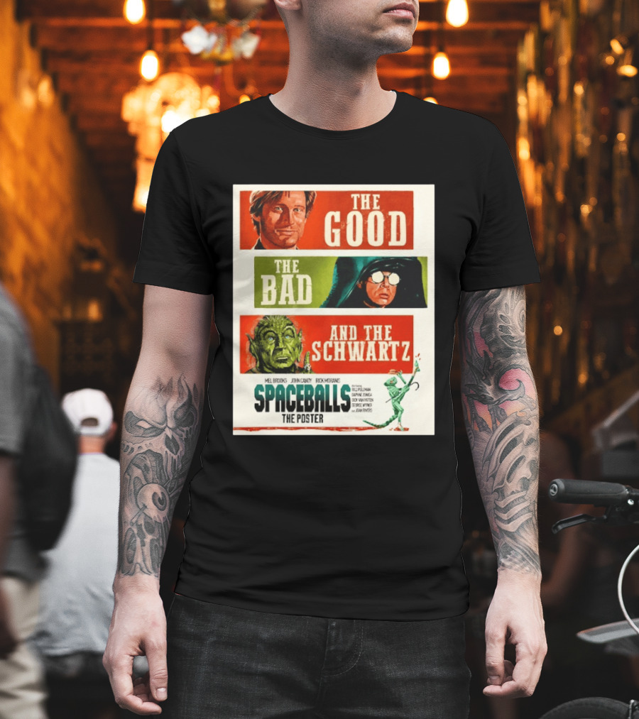 The Good The Bad And The Schwartz Spaceballs Movie 1987 Mel Brooks John Candy Rick Moranis Bill Pullman T-Shirt