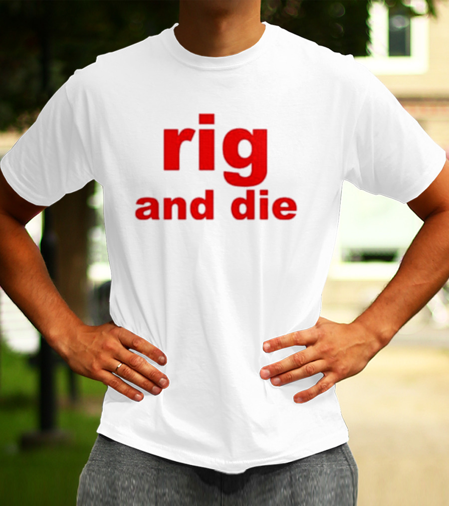 Rig And Die Red T-Shirt