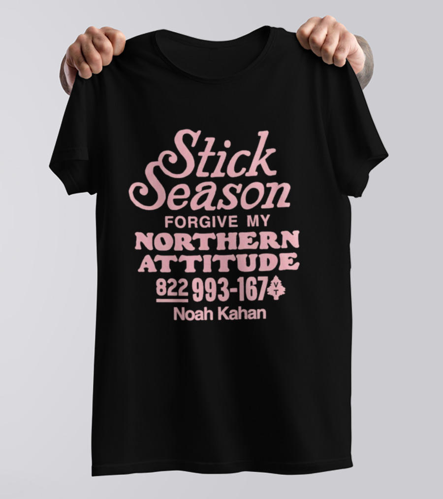 Stick Season Noah Kahan Forgive My Northern Attitude 822 993 1674 T-Shirt