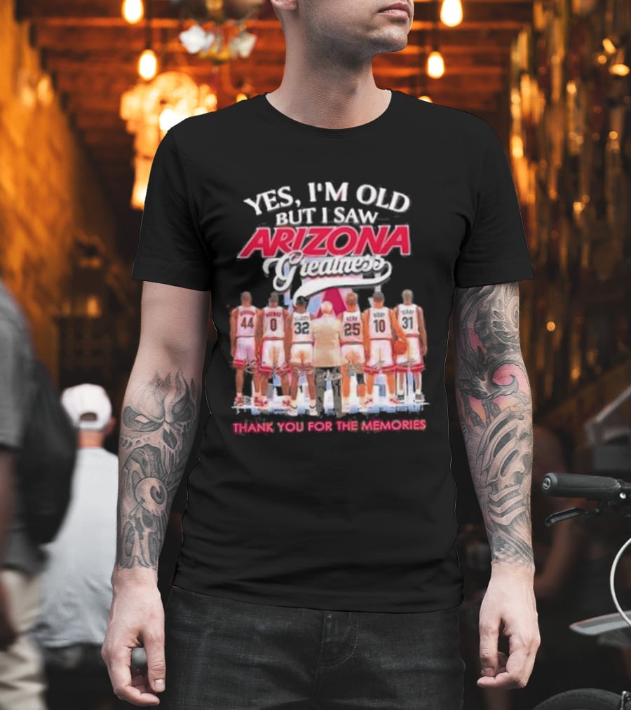 Yes I'm Old But I Saw Arizona Wildcats Thank You For The Memories T-Shirt