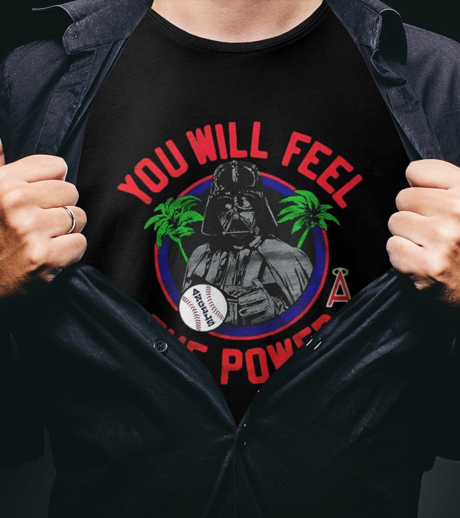 Star Wars Darth Vader You Will Feel The Power Los Angeles Angels Baseball T-Shirt
