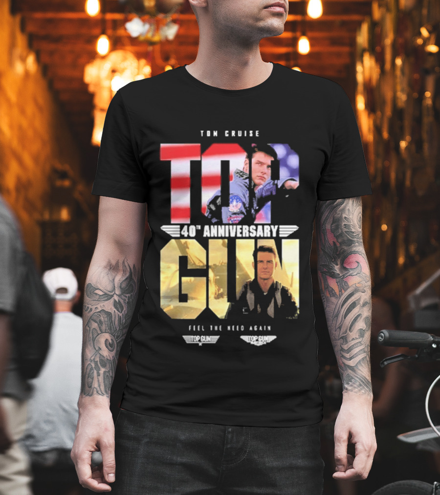 Top Gun Maverick Tom Cruise 40th Anniversary Feel The Need Again T-Shirt