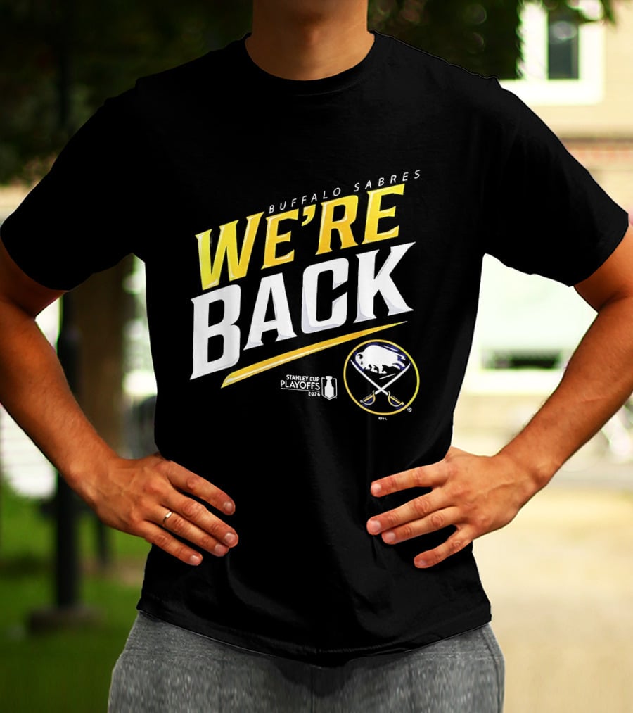 Buffalo Sabres We're Back Stanley Cup Playoffs 2023 T-Shirt