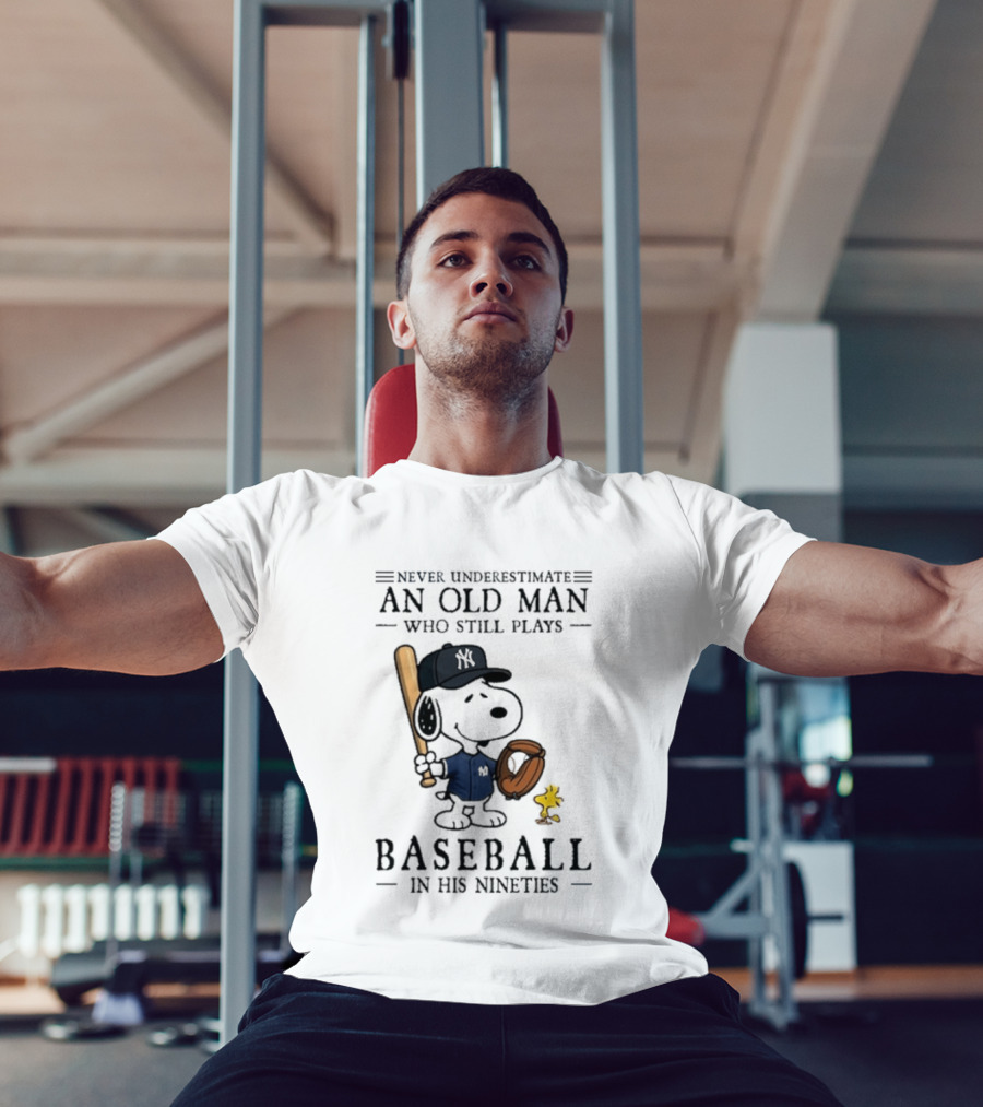 Never Underestimate An Old Man Who Still Plays Baseball In His Nineties Peanuts New York Yankees Collaboration T-Shirt