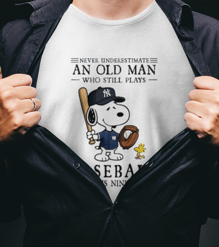 Never Underestimate An Old Man Who Still Plays Baseball In His Nineties Peanuts New York Yankees Collaboration T-Shirt