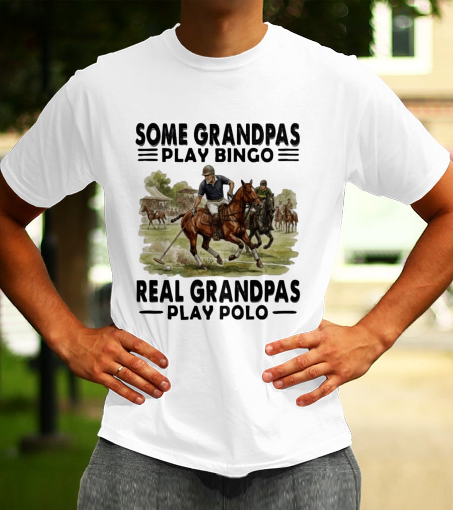 Some Grandpas Play Bingo Real Grandpas Play Polo Vintage Equestrian Sport Humor T-Shirt