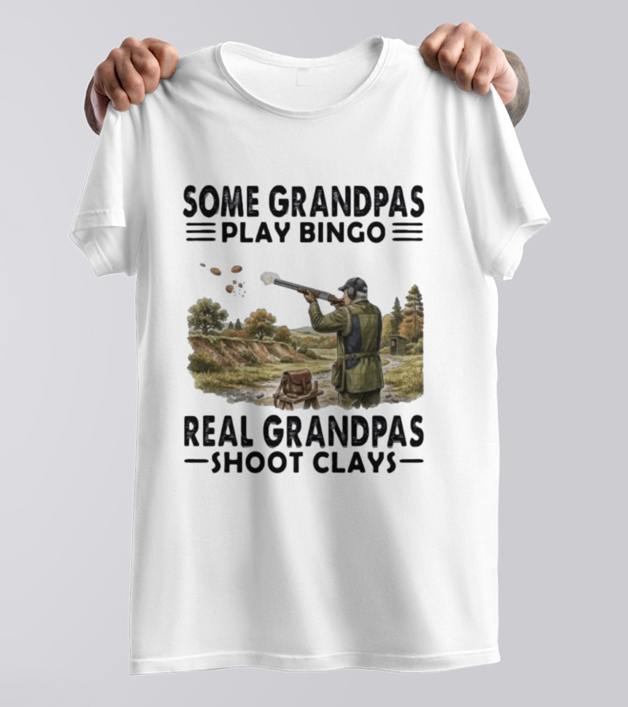 Some Grandpas Play Bingo Real Grandpas Shoot Clays Hunting Scene T-Shirt