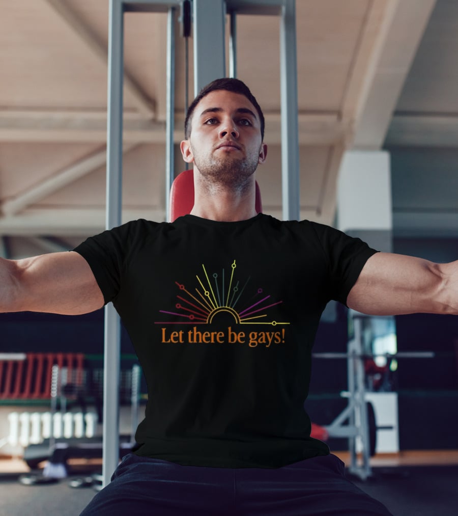 Rainbow Sunburst Let There Be Gays Pride Celebration T-Shirt