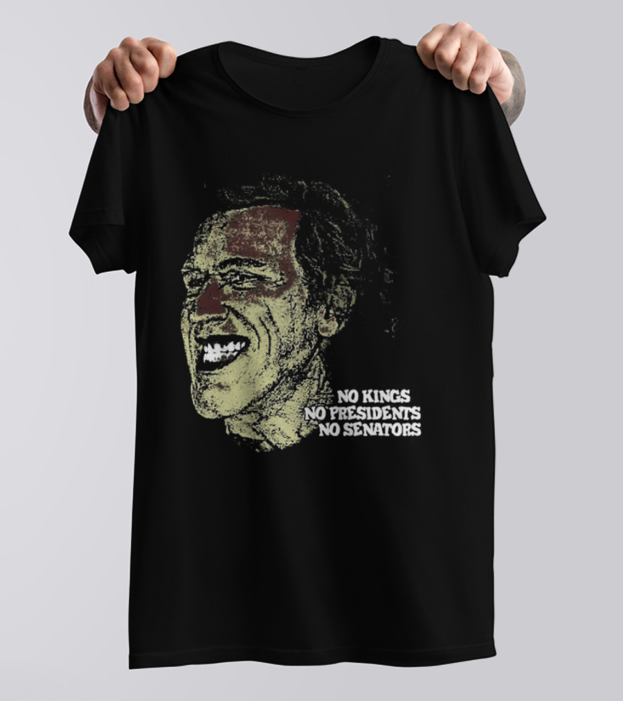 No Kings No Presidents No Senators Political Satire Influence T-Shirt
