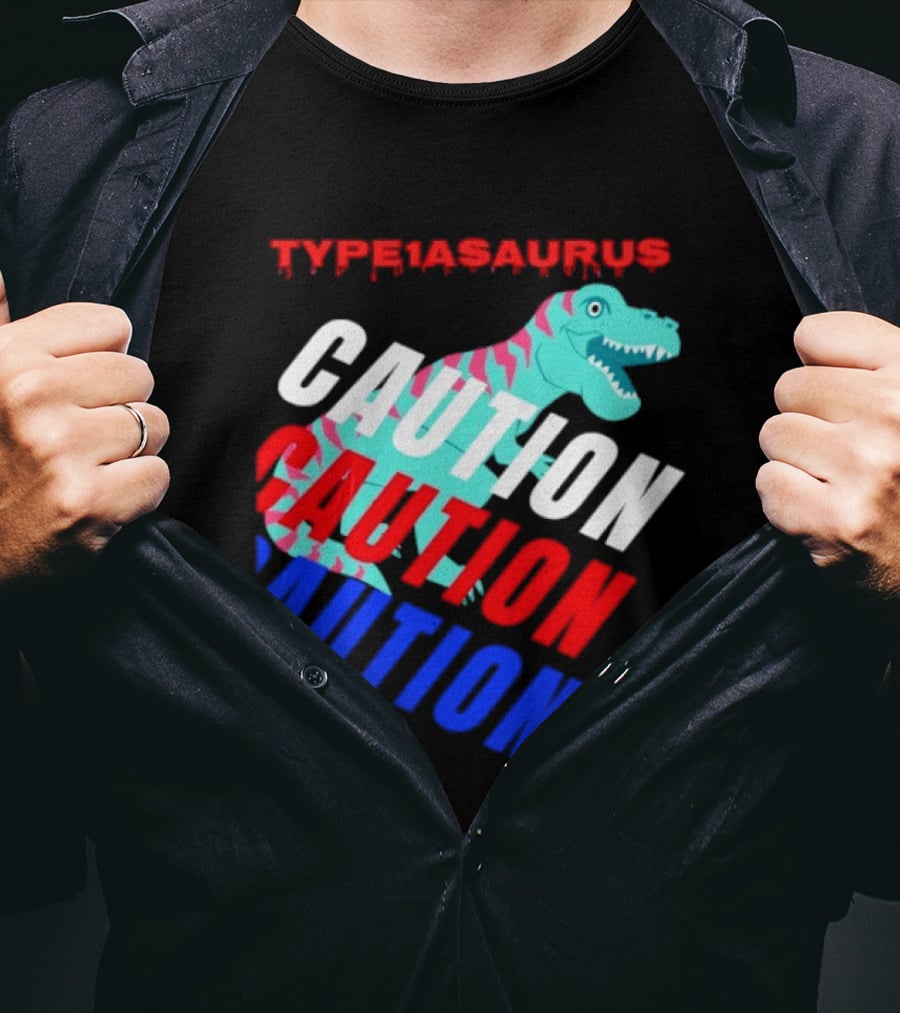 CAUTION Type1asaurus Dinosaur Warning T-Shirt
