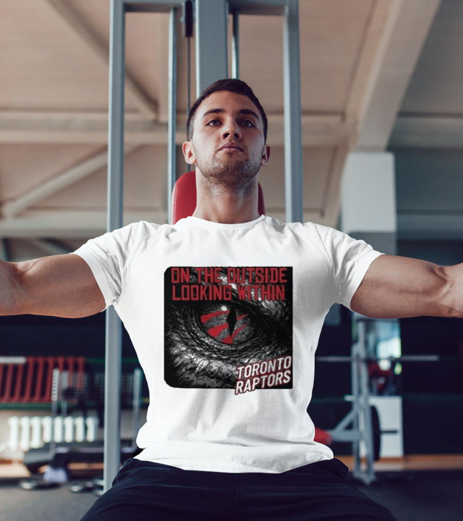 Toronto Raptors On The Outside Looking Within Eye T-Shirt